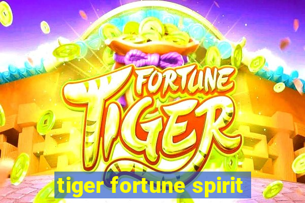 tiger fortune spirit